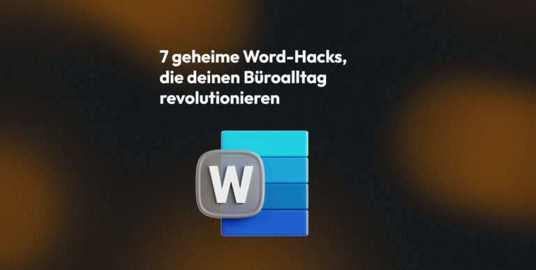 Blogbanner 7 geheime Word-Hacks für den Büroalltag mit blauem Microsoft-Word-Symbol
